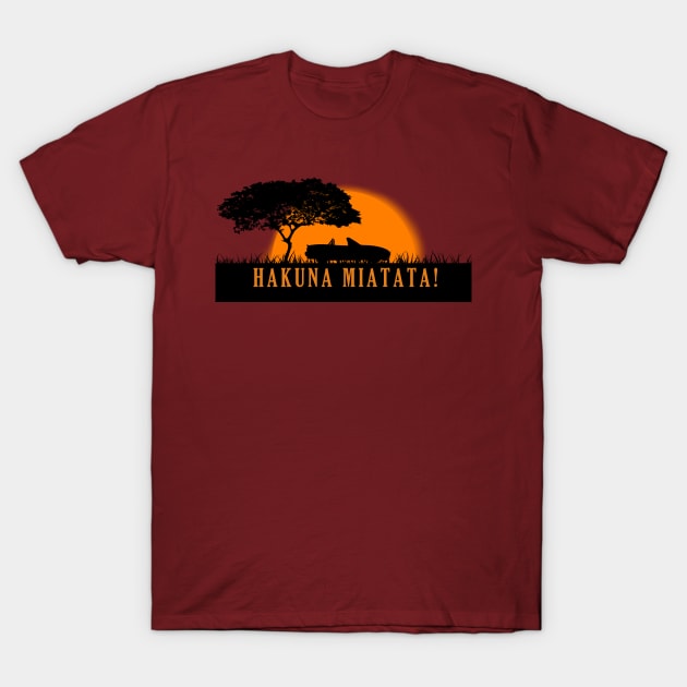 Hakuna Miata - Ta v1 T-Shirt by mudfleap